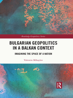 cover image of Bulgarian Geopolitics in a Balkan Context